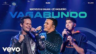 Matheus & Kauan, Zé Vaqueiro - Vagabundo