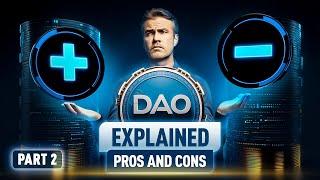 DAOs Explained: The End of Traditional Governance? Pros & Cons | Part 2