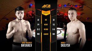 ACA YE 21: Саид-Магомед Батукаев vs. Андрей Сколыш | Said-Magomed Batukaev vs. Andrey Skolysh