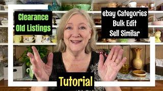 CLEARANCE ebay LISTINGS Tutorial | Clearance Category | Bulk Edit | Sell Similar | ebay ReSeller