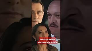 Volta por Cima  #resumodenovela #noveladaglobo #voltaporcima #novelas #novelavoltaporcima #novela