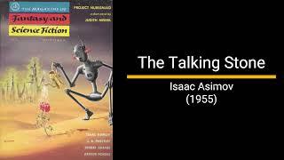 The Talking Stone - Isaac Asimov (Short Story)