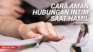 Dokter 24 - Cara Aman Berhubungan Intim Saat Hamil