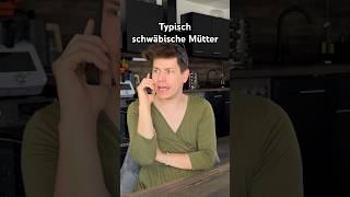 Typisch SCHWÄBISCHE Mütter itsofficialmarco