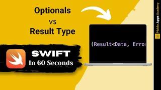 Optionals vs Result Type | SWIFT IN 60 SECONDS | #12