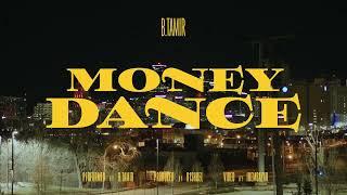 B Tamir - Money Dance (.prod by b1shrel) (Official Video)