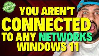 You Aren't Connected to Any Networks Windows 11