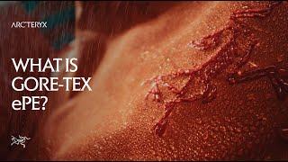 Arc’teryx | What is GORE-TEX ePE?