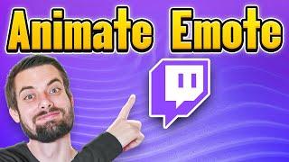 How To Animate A Twitch Emote On Twitch (EASY Guide)