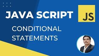 Part 6- Conditional Statements in JavaScript | If | If else | switch case