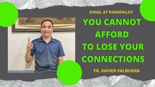 SUNDAY GOSPEL REFLECTION | FIFTH SUNDAY OF EASTER: YOU CANNOT AFFORD TO LOSE YOUR CONNECTIONS