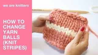 Learn to knit: how to change your yarn balls while knitting stripes | WAK