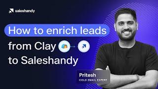 How to enrich leads from Clay → Saleshandy