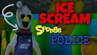 МОРОЖЕНЩИК ГУБКА БОБ ПОЛИЦЕЙСКИЙ! ICE SCREAM SPONGE BOB POLICE! | #iceScream | #31