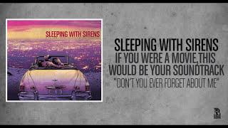 Sleeping With Sirens - Don't You Ever Forget About Me