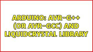 Arduino: avr-g++ (or avr-gcc) and LiquidCrystal library