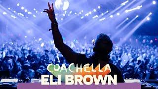 Eli Brown Live @ Coachella 2025 | (Yuma)