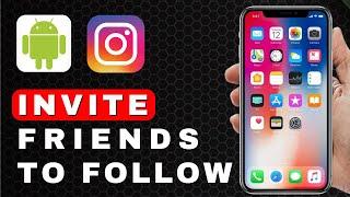 How to Invite Friends to Follow You on Instagram | Android Tutorial