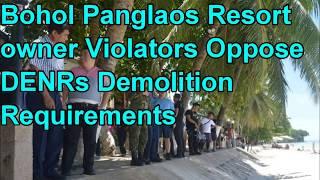 Bohol Panglaos Resort owner Violators Oppose DENRs Demolition Requirements