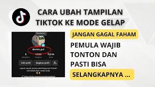 CARA MERUBAH TAMPILAN TIKTOK KE MODE GELAP