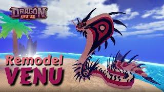 VENU remodel SHOWCASE - Venu Dragon Adventures Roblox