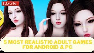 5 Most Realistic Adult Games For Android & Pc || My Favorite Adult Games Of 2023 || February Edition