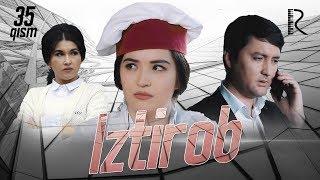 Iztirob (milliy serial) | Изтироб (миллий сериал) 35-qism