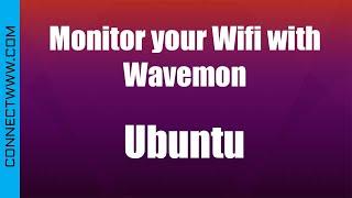 Monitor your Wifi with Wavemon on Ubuntu Linux