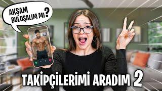 TAKİPÇİLERİMİ ARADIM ! 2