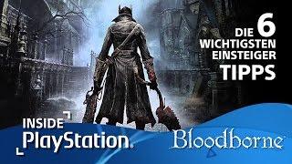 Bloodborne: Die 6 wichtigsten Einsteiger-Tipps