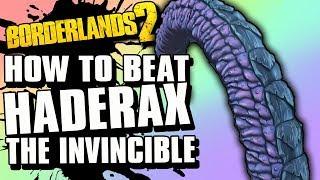 How To Beat Haderax The Invincible In Borderlands 2