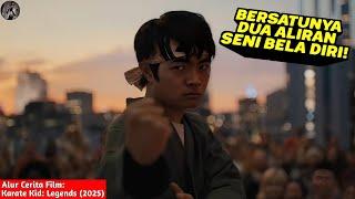 KARATE DAN KUNG FU BERSATU ! - Alur Cerita Film Karate Kid Legends 2025