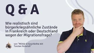 Wie realistisch sind bürgerkriegsähnliche Zustände in Frankreich oder DE wegen der Migrationsfrage?