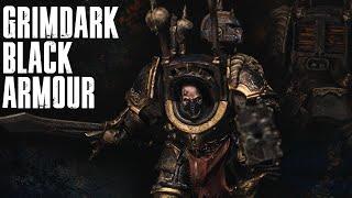 Grimdark Black Armour || Black Legion || Chaos Space Marines