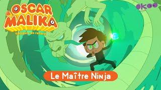 ⌚ Oscar & Malika, toujours en retard ⌚ - LE MAÎTRE NINJA - Épisode COMPLET