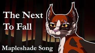 "The Next To Fall"   ORIGINAL WARRIOR CATS SONG (Mapleshade)
