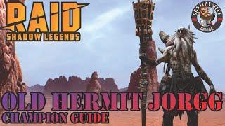 Raid Shadow Legends Old Hermit Jorrg Champion Guide and Review ‍