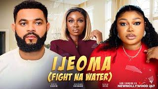 Ijeoma {Fight na Water) - Ruth Kadiri, Sonia Uche, Stephrn Odingbe (Latest Nollywood Movie 2025)