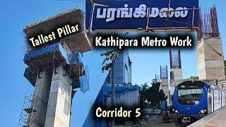 St Thomas Mount - Kathipara Metro Work ! Corridor 5 ! Tallest Metro Pillar