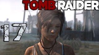 Tomb Raider 2013 Прохождение || ч. 17 || Берег Печали