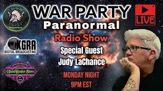 Special Guest Judy LaChance - War Party Paranormal Radio Show