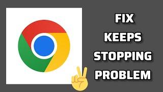 Fix Google Chrome App Keeps Stopping Problem|| TECH SOLUTIONS BAR