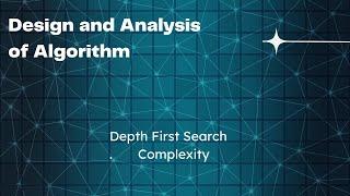 Depth First Search | DFS | Time Complexity | Design and Analysis of Algorithm(DAA)