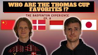 Is Denmark Favorites To Win Thomas-Cup? - The Badminton Experience EP. 8