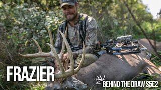 Bow Kill on a Giant 11 Point Typical Buck (Behind the Draw S5E2 - Frazier)