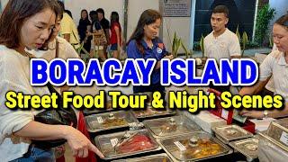 Boracay, Philippines  NIGHTLIFE & FOOD TOUR - Street Foods, Restaurants & Night Scenes 2025