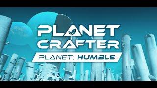 Planet Crafter - First DLC Announcement! New Planet : Humble!