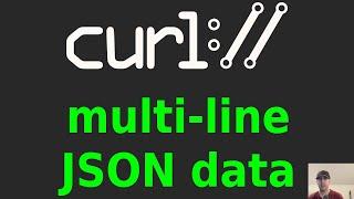 Using curl with Multiline JSON Data