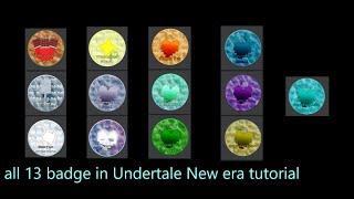 How to get all 13 badge in Undertale new era