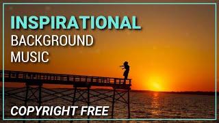 Inspirational Background Music No Copyright | Royalty Free Music | Download Now